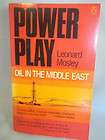 POWER PLAY OIL IN THE MIDDLE EAST BY LEONARD MOSLEY PB 1974