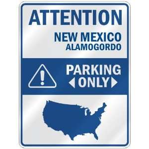 ATTENTION  ALAMOGORDO PARKING ONLY  PARKING SIGN USA CITY NEW MEXICO