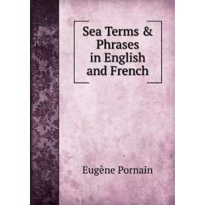  Sea Terms & Phrases in English and French EugÃ¨ne 