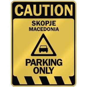   CAUTION SKOPJE PARKING ONLY  PARKING SIGN MACEDONIA