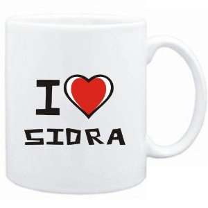  Mug White I love Sidra  Female Names