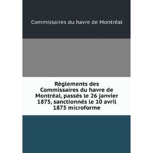  RÃ¨glements des Commissaires du havre de MontrÃ©al 