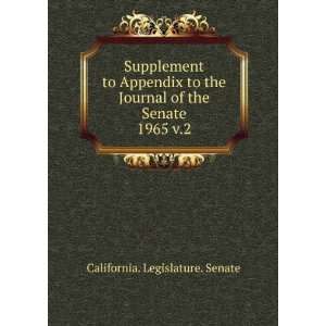   of the Senate. 1965 v.2 California. Legislature. Senate Books