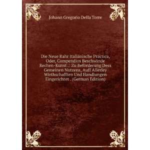   . (German Edition) Johann Gregorio Della Torre  Books