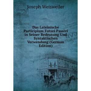   Syntaktischen Verwendung (German Edition) Joseph Weisweiler Books