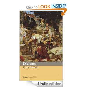 Tempi difficili (I grandi libri) (Italian Edition) Charles Dickens, G 
