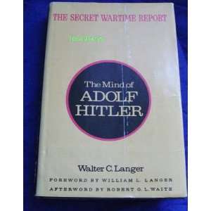   Report Written in 1943 (9780465046201) Walter C. Langer Books