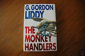 The Monkey Handlers G. Gordon Liddy 1990 Signed HB DJ  