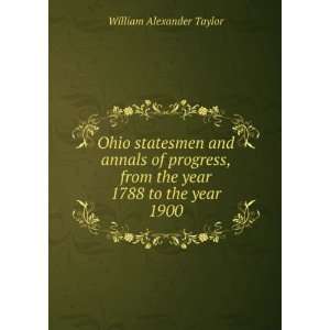   from the year 1788 to the year 1900 William Alexander Taylor Books