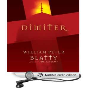    Dimiter (Audible Audio Edition) William Peter Blatty Books