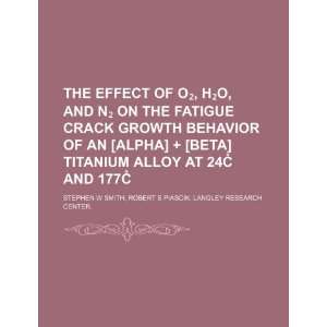 The effect of O, HO, and N on the fatigue crack growth behavior of an 
