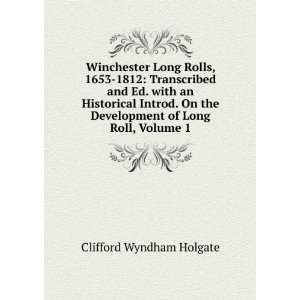  Winchester Long Rolls, 1653 1812 Transcribed and Ed. with 