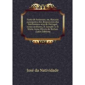   senhores, D. Joseph I e D. Maria Anna Vitoria de Borbon (Latin Edition
