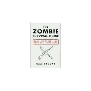  The Zombie Survival Guide Complete Protection from the 