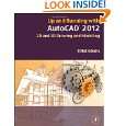 Up and Running with AutoCAD 2012, Second Edition 2D and 3D Drawing 