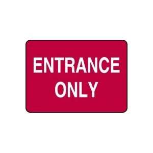  ENTRANCE ONLY Sign   7 x 10 Plastic
