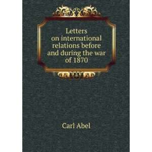   relations before and during the war of 1870 Carl Abel Books
