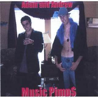  Music Pimp$ [Explicit] Adam and Andrew