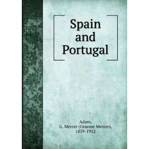  Spain and Portugal G. Mercer Adam Books