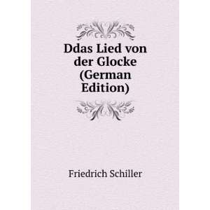 Ddas Lied von der Glocke (German Edition) Schiller Friedrich  