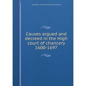  Causes argued and decreed in the High court of chancery 