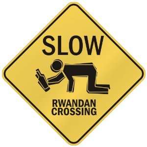   SLOW  RWANDAN CROSSING  RWANDA
