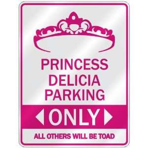   PRINCESS DELICIA PARKING ONLY  PARKING SIGN