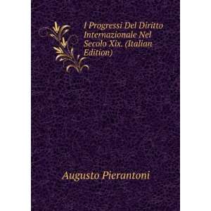   Nel Secolo Xix. (Italian Edition) Augusto Pierantoni Books