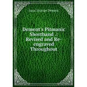  Dements Pitmanic Shorthand . Revised and Re engraved 