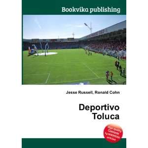  Deportivo Toluca Ronald Cohn Jesse Russell Books