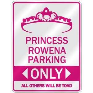   PRINCESS ROWENA PARKING ONLY  PARKING SIGN