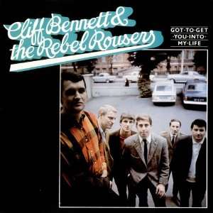   To Get You Into My Life Cliff Bennett And The Rebel Rousers Music