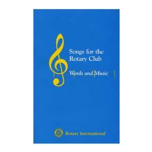 Songs for the Rotary Club Words and Music Everything 