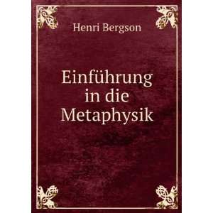  EinfÃ¼hrung in die Metaphysik Henri Bergson Books