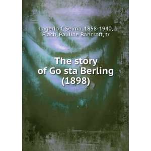  The story of GoÌ?sta Berling (1898) (9781275346420 