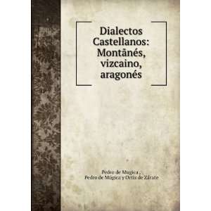  Dialectos Castellanos MontÃ£nÃ©s, vizcaino, aragonÃ 