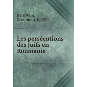   ©cutions des Juifs en Roumanie S. (Simon), b. 1884 Bernstein Books