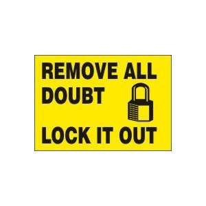  Labels REMOVE ALL DOUBT LOCK IT OUT (W/GRAPHIC) Adhesive 