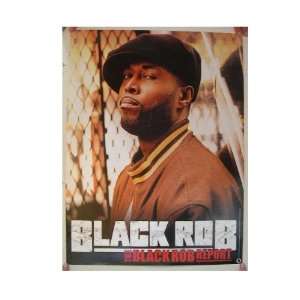  Black Rob Poster The Black Rob Report 