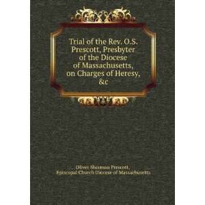  Trial of the Rev. O.S. Prescott, Presbyter of the Diocese 