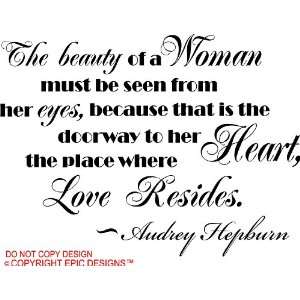  Audrey Hepburn The beauty of a woman must be seen from her 
