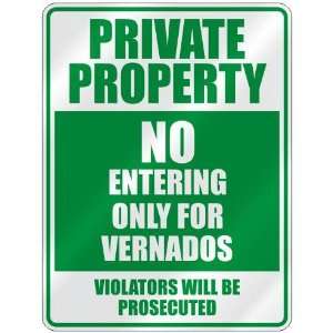   PRIVATE PROPERTY NO ENTERING ONLY FOR VERNADOS  PARKING 