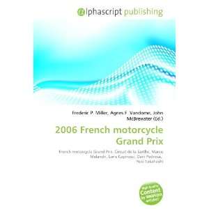  2006 French motorcycle Grand Prix (9786133748279) Books