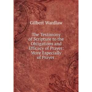   of Prayer More Especially of Prayer . Gilbert Wardlaw Books