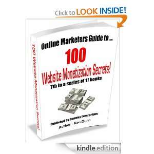 THE 100 SERIES OF EBOOKS (100 Website Monetization Secrets) Ken Dunn 