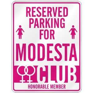   RESERVED PARKING FOR MODESTA 