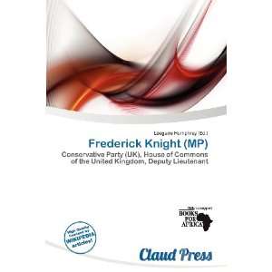  Frederick Knight (MP) (9786200798039) Lóegaire Humphrey Books