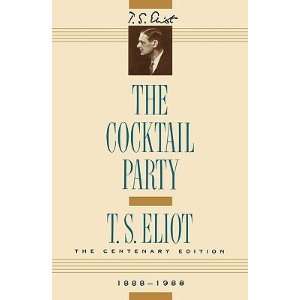  The Cocktail Party   [COCKTAIL PARTY] [Paperback] T. S 