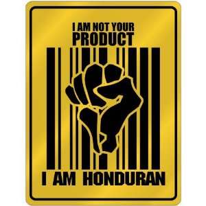  New  I Am Not Your Product , I Am Honduran  Honduras 