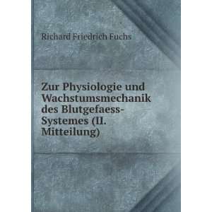   Blutgefaess Systemes (II. Mitteilung) Richard Friedrich Fuchs Books